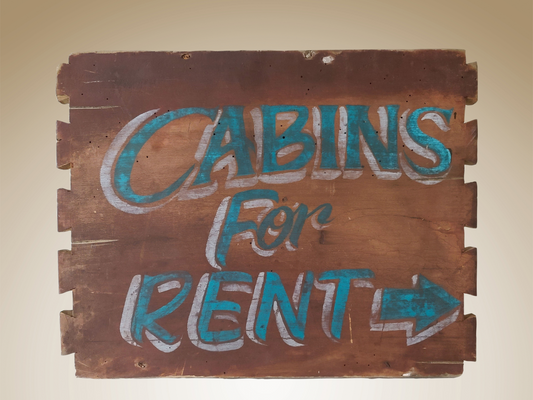 Wooden Cabin For Rent Sign